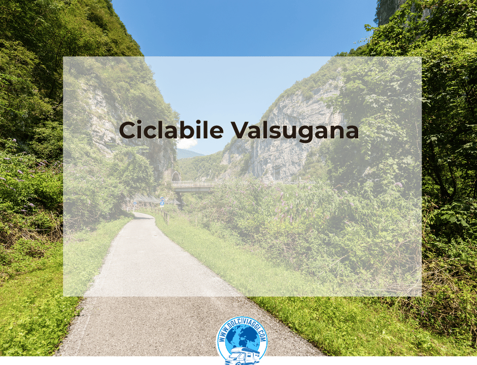 CICLABILE VALSUGANA - DOLCIVIAGGI
