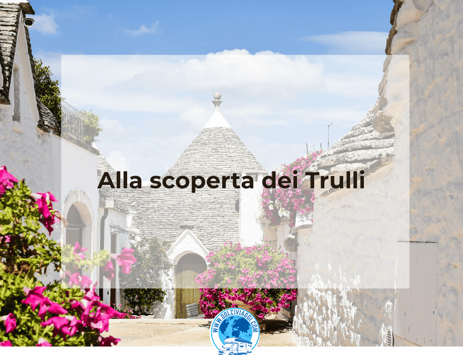 Alla scoperta dei Trulli - DOLCIVIAGGI