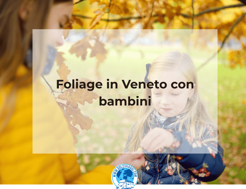Foliage in Veneto con bambini