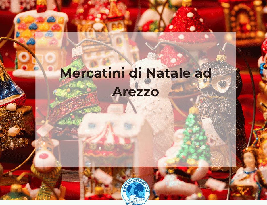 Mercatini di Natale ad Arezzo