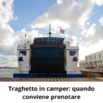 Traghetto in camper: quando conviene prenotare