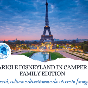 Parigi e Disneyland in camper – Family Edition