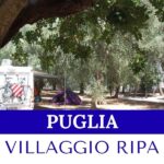 PUGLIA – VILLAGGIO RIPA