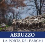 ABRUZZO – LA PORTA DEI PARCHI ABRUZZO – LA PORTA DEI PARCHI